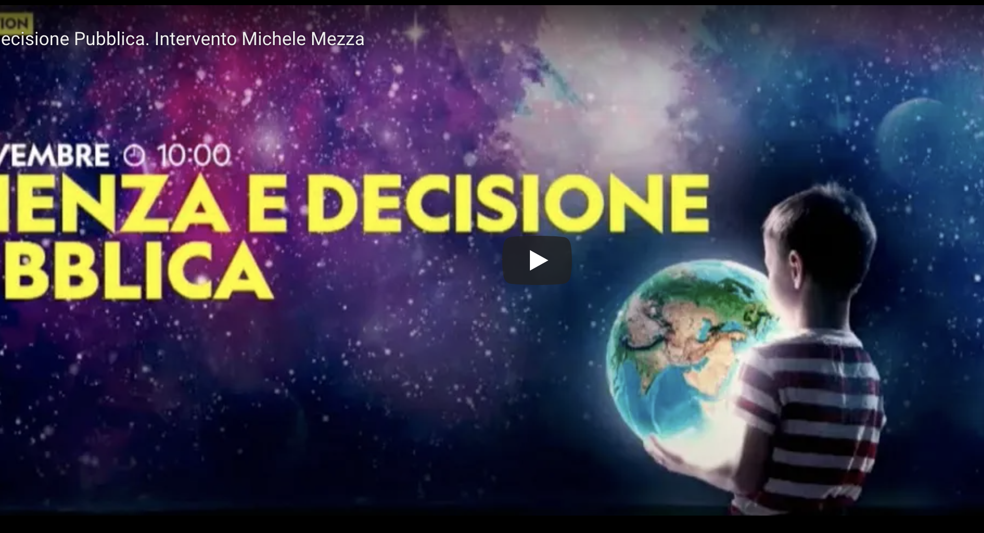 Scienza e Decisione Pubblica. Intervento di Michele Mezza